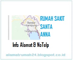 Alamat-Rumah-Sakit-Ibu-dan-Anak-Santa-Anna-Lampung-Nomor-Teleponnya-Berapa