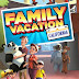 Family Vacation California.v1.11.013-TE Free Download For PC