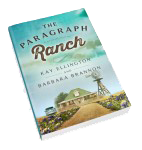 The Paragraph Ranch                           by Kay Ellington & Barbara Brannon