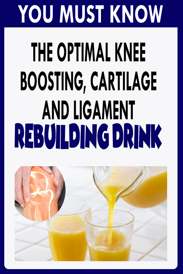 THE OPTIMAL KNEE BOOSTING, CARTILAGE AND LIGAMENT REBUILDING DRINK