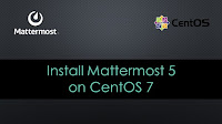 Install Mattermost 5 on CentOS 7