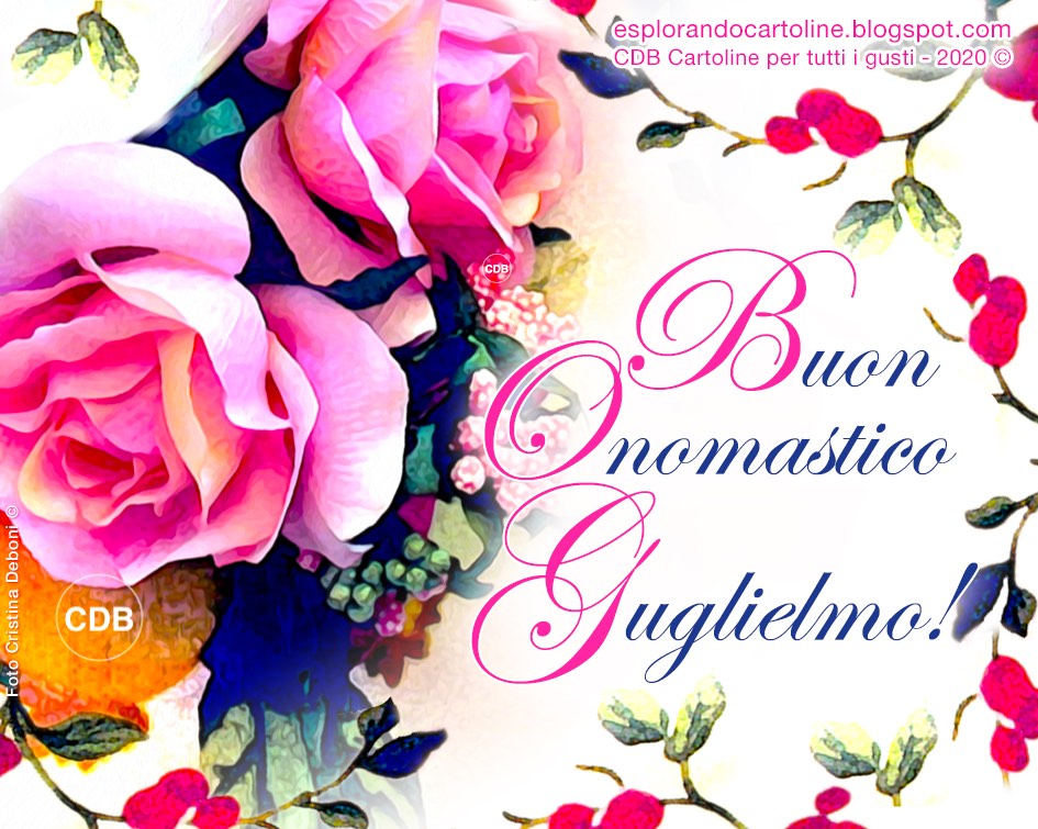 CDB Cartoline per tutti i gusti 🌷🌸🌷🌸 BUON ONOMASTICO GUGLIELMO e jpg (945x755)