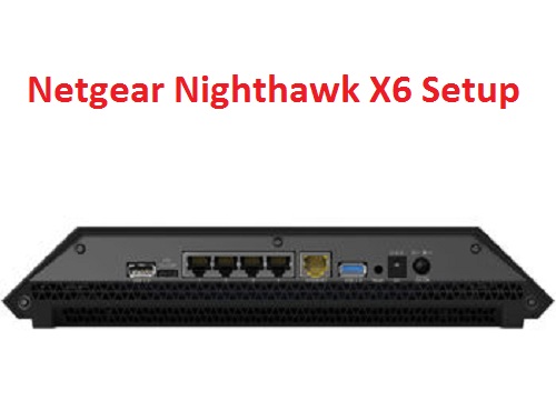How to setup Netgear Nighthawk X6
