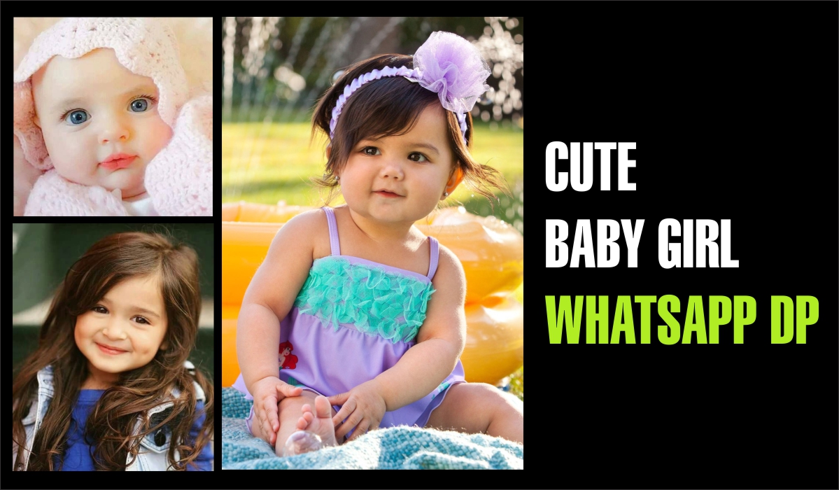 New Collection] Cute Baby Girl Pic | Cute Baby Girl Dp for Whatsapp &  Facebook