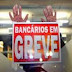 BRASIL / Bancários decidem entrar em greve