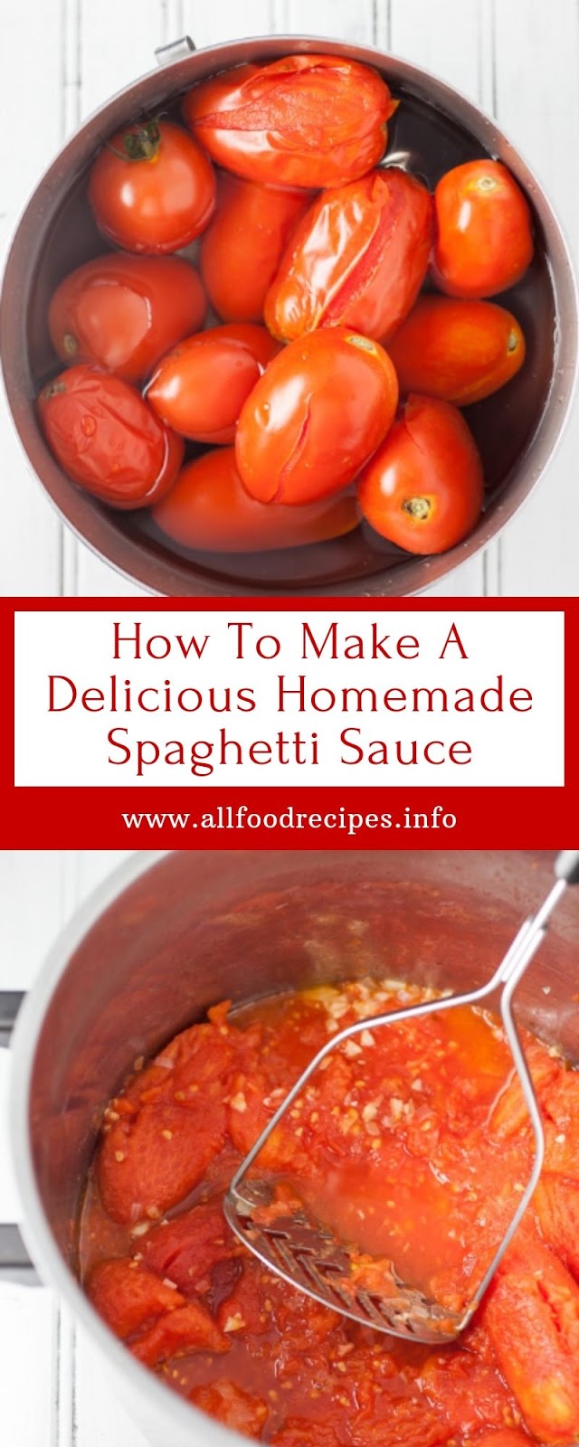 How To Make A Delicious Homemade Spaghetti Sauce How To Make A Delicious Homemade Spaghetti Sauce