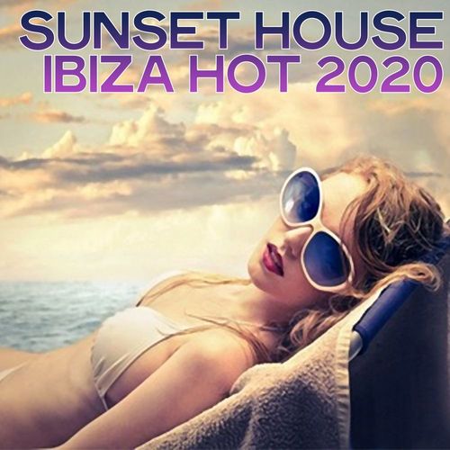  VA - Sunset House Ibiza Hot 2020 (2020) 