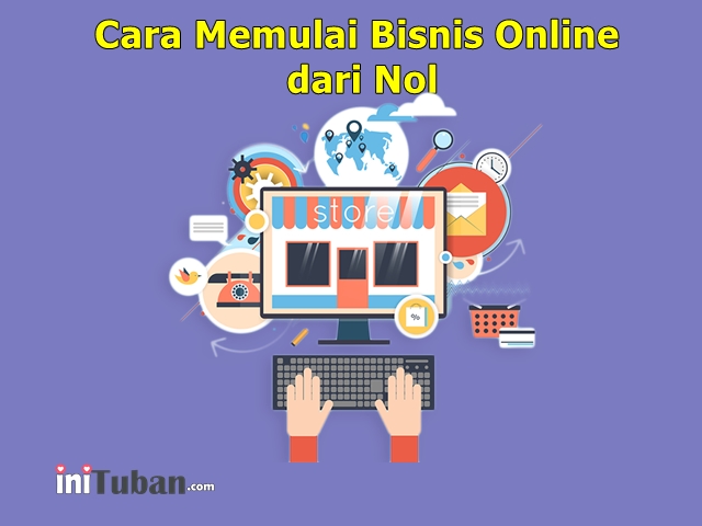 Cara Memulai Bisnis Online dari Nol