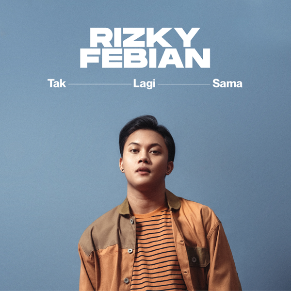 Rizky Febian - Tak Lagi Sama - Single [iTunes Plus AAC M4A] - Indo New Hits