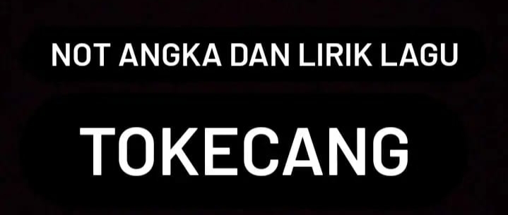 Not Angka Lirik Dan Lagu Tokecang Dari Daerah Jawa Barat Yunamari Com