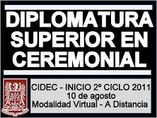 Diplomatura Superior en Ceremonial - 2º Ciclo 2011 - Inicia 10 de AGOSTO.