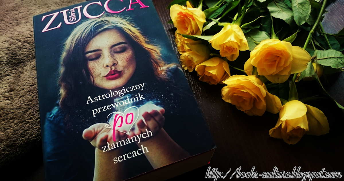 Astrologiczny Przewodnik Po Złamanych Sercach "ASTROLOGICZNY PRZEWODNIK PO ZŁAMANYCH SERCACH" - Silvia Zucca | Books