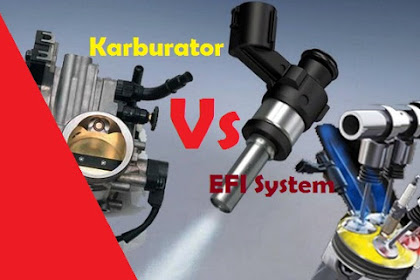 Kelebihan Mesin Dengan Teknologi EFI Dibandingkan Dengan Karburator Pada Mobil Bensin, Perbedaan Sistem EFI Dengan Sistem Karburator