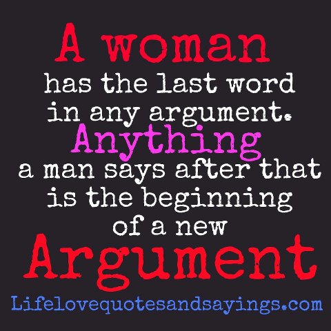 Women win all arguments