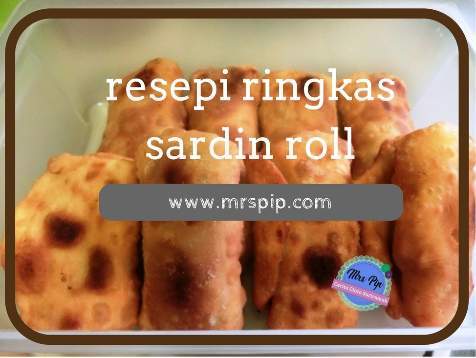 Resepi Ringkas Sardin Roll