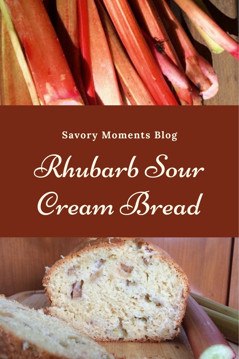 Savory Moments Rhubarb sour cream bread