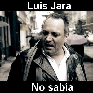 Luis Jara - No sabia