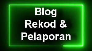 Blog Rekod & Pelaporan