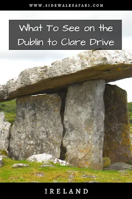 What to see on the Dublin to Clare Drive