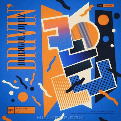 Dialogue, DJ Tiz – Drivin’ – Single