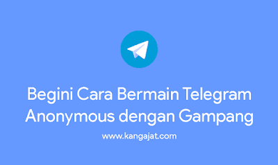 cara-memainkan-telegram-anonymous cara-memainkan-telegram-anonymous