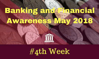 Banking and Financial Awareness May 2018: 4th Week
