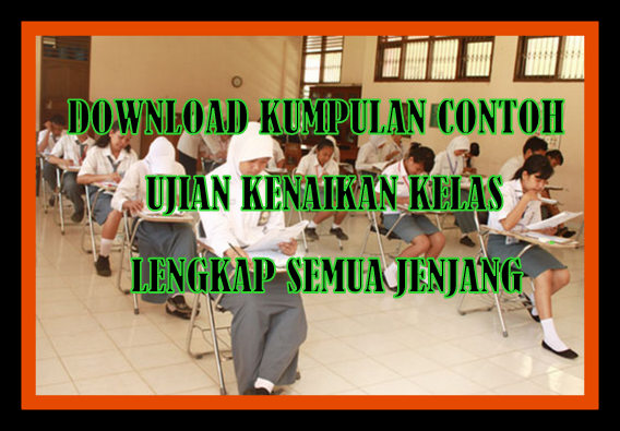 Download Kumpulan Contoh Soal Kenaikan Kelas Format Lengkap Download File Guru