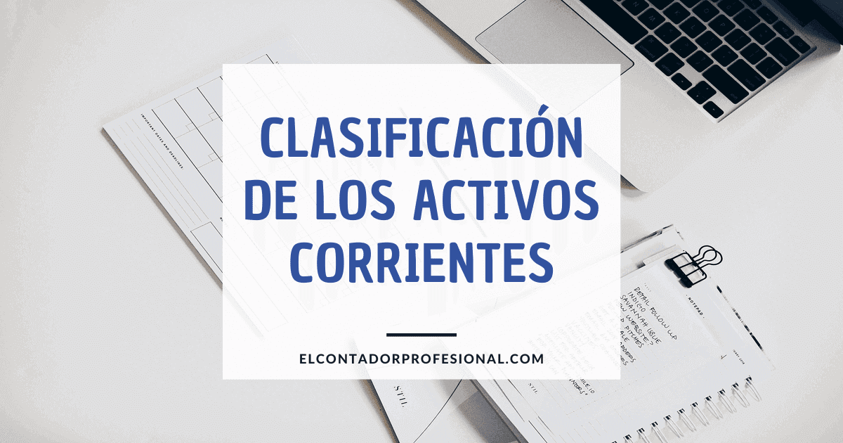 activo corriente clasificacion