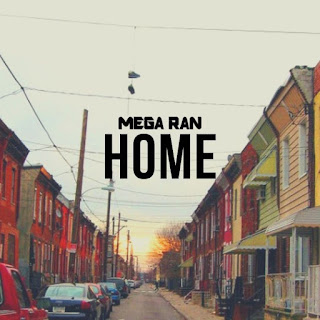 New Music: Mega Ran – Home