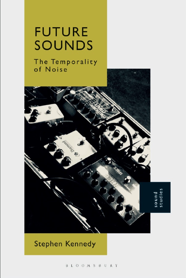 Future Sounds: The Temporality of Noise