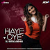  Haye Oye (Remix) - DJ Ritika Sharma