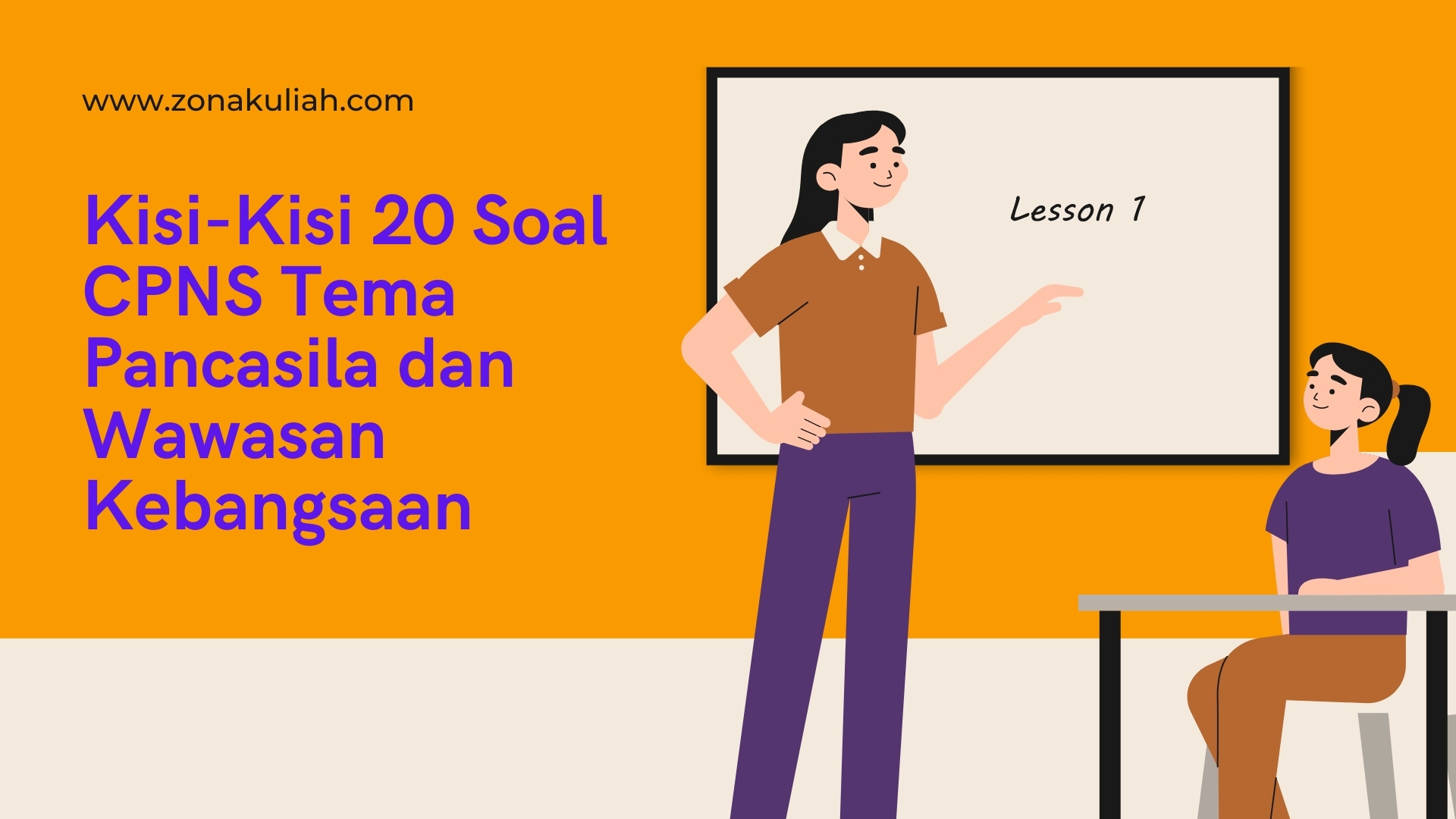 Kisi-Kisi 20 Soal CPNS Tema Pancasila dan Wawasan Kebangsaan www.zonakuliah.com