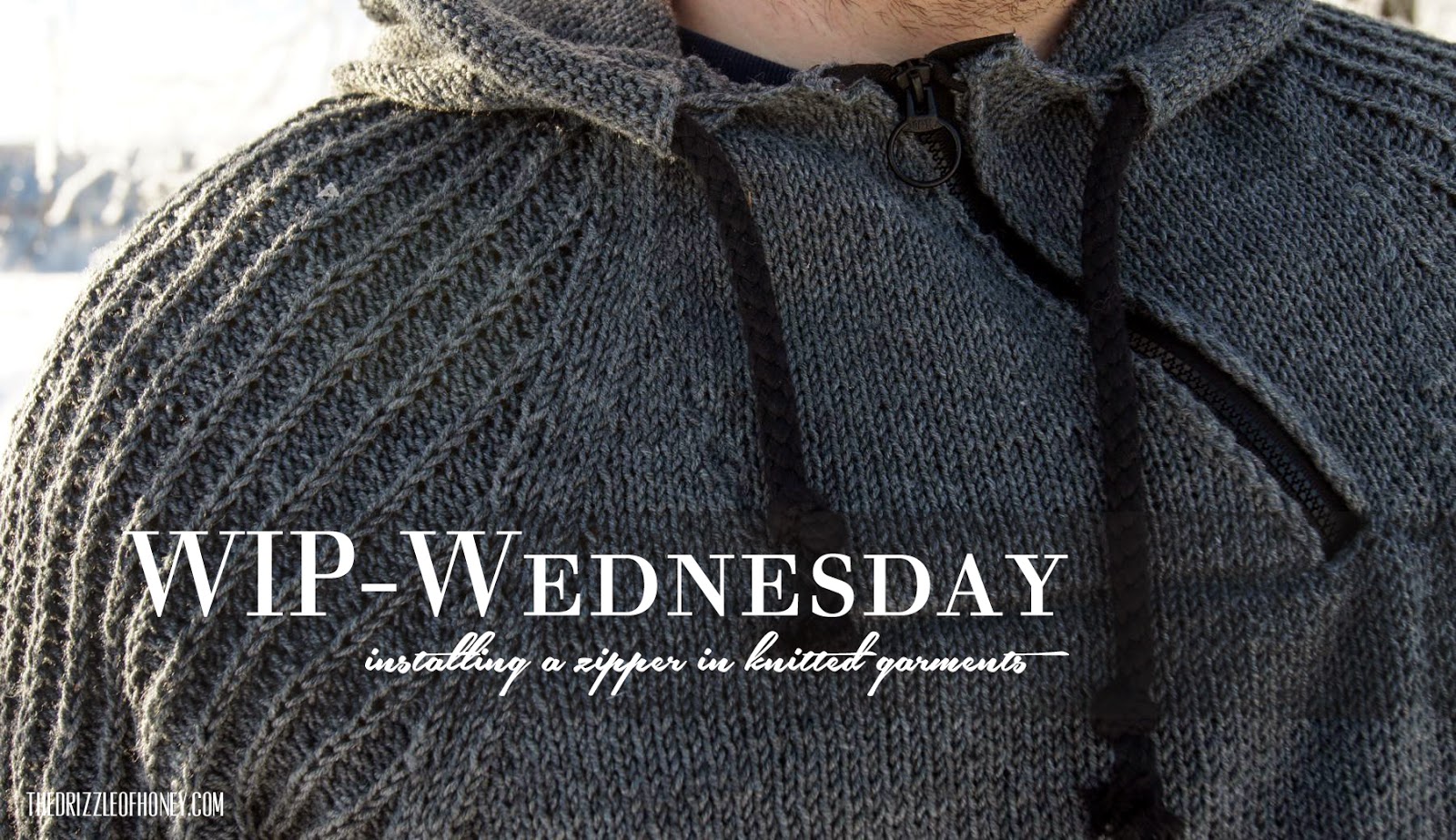 The Drizzle of Honey HOW TO Install a zipper in knitted garments