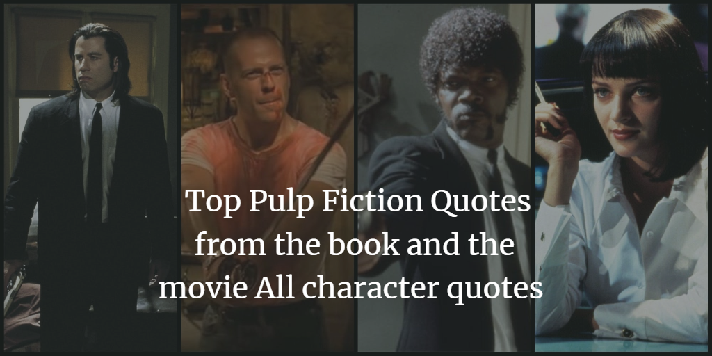 Best Pulp Fiction Inspiring Image Quotes from the book and the movie
