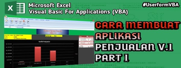 Cara Membuat Aplikasi Penjualan V.1 Berbasis Vba Excel Part 1