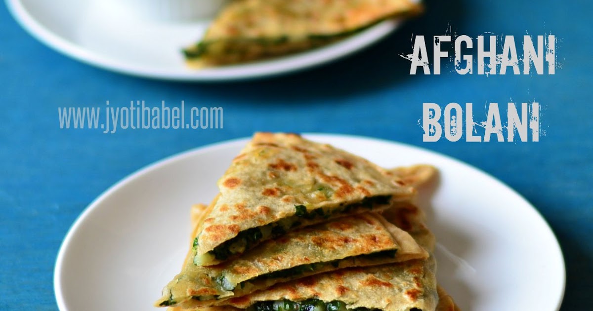 Afghani Bolani Recipe | Afghani Stuffed Flatbread with Potato, Spinach, Green Onions & Coriander