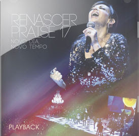Renascer Praise 17 - Novo Dia, Novo Tempo 2012 Playback Renascer Praise 17 - Novo Dia, Novo Tempo 2012 Playback