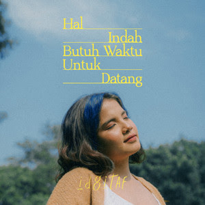 lirik lagu hal indah butuh waktu untuk datang idgitaf musikurlirik lirik lagu hal indah butuh waktu untuk datang idgitaf musikurlirik