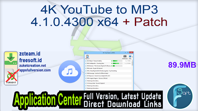 4K YouTube to MP3 4.1.0.4300 x64 + Patch_ ZcTeam.id