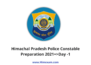 Himachal Pradesh Police Constable Preparation 2021=>Day -1 Himachal Pradesh Police Constable Preparation 2021=>Day -1