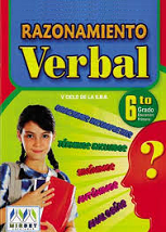http://razonamiento-verbal1.blogspot.com/2014/11/razonamiento-verbal-para-sexto-grado-de.html