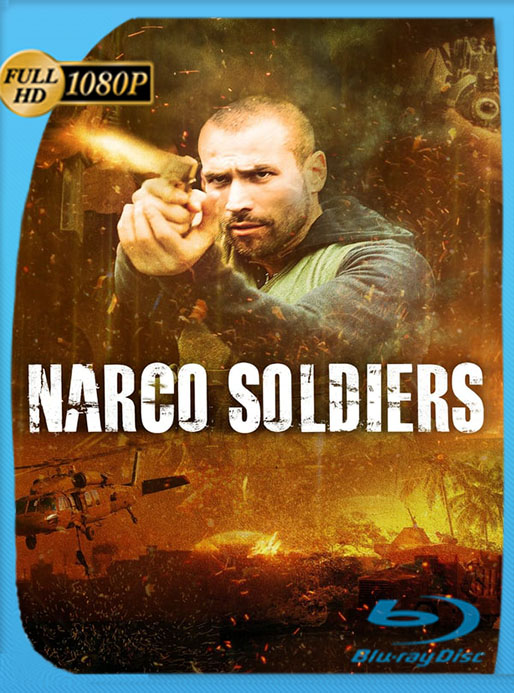 Narco Soldiers (2020) Latino HD WEB-DL 1080P Latino [GoogleDrive] [tomyly]