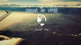 Around the world - Part One