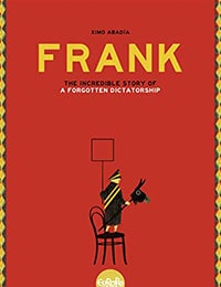 Frank: The Incredible Story of A Forgotten Dictatorship Comic
