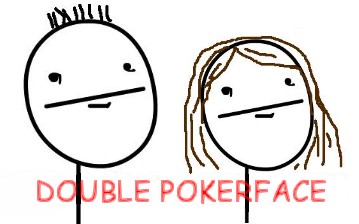 DoublePokerFace.jpg