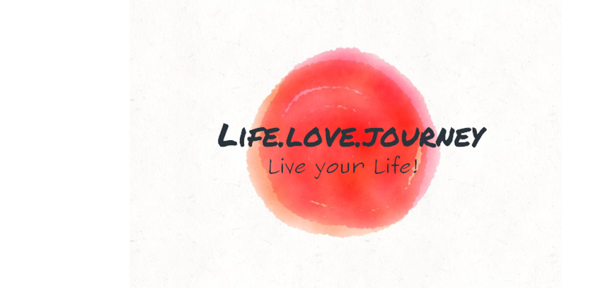 Life, Love, and Journey