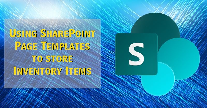 Using SharePoint Page Templates to Store Inventory Items