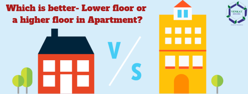 Which is better- Lower floor or a higher floor in Apartment?