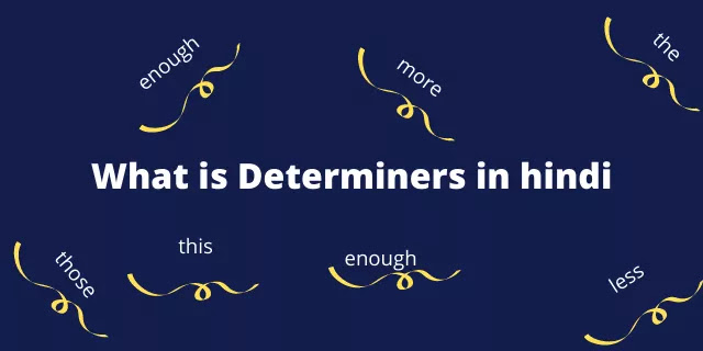 What is Determiners in hindi What is Determiners in hindi