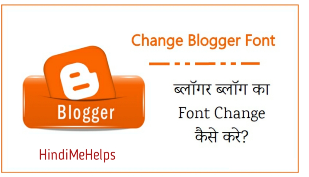 Blogger blog ka Font Change kaise kare blogger full Guide in Hindi